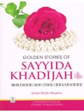 Golden Stories Sayyida Khadijah Mother of  the Believers HB